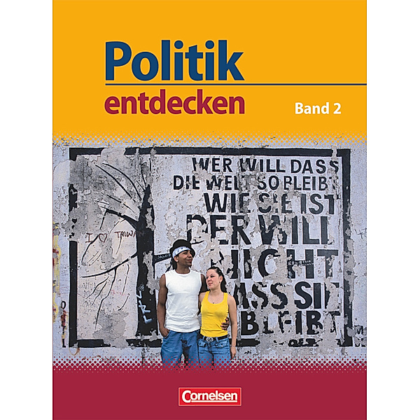 Politik entdecken - Gymnasium Nordrhein-Westfalen - Band 2, Thomas Berger-v. d. Heide, Claudia Bernert, Wilhelm Bernert