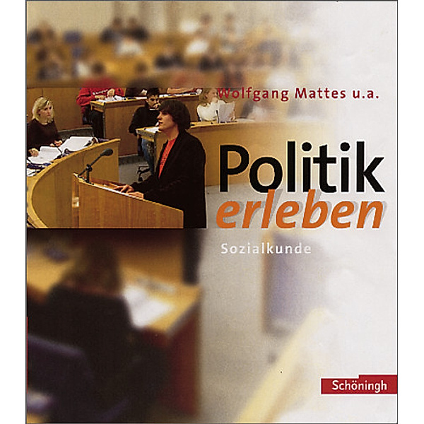 Politik erleben - Sozialkundebuch für die Sekundarstufe I - Stammausgabe - Bisherige Ausgabe