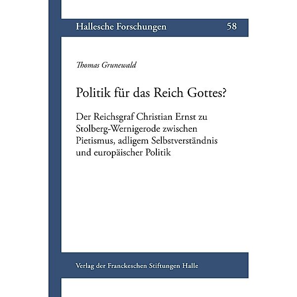 Politik für das Reich Gottes? / Hallesche Forschungen Bd.58, Thomas Grunewald