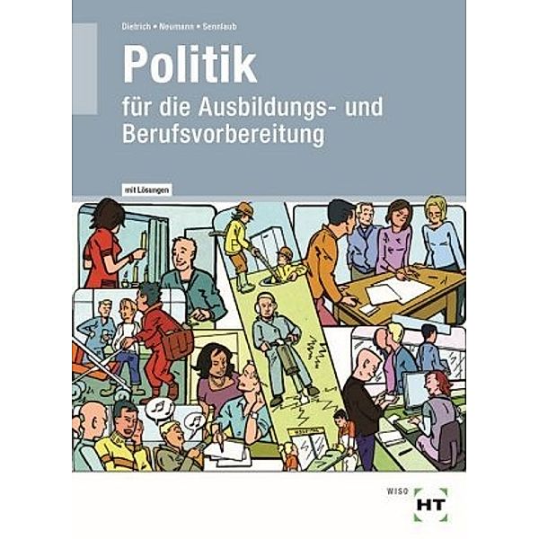 Politik für die Berufsvorbereitung, Ralf Dietrich, Dunja Neumann, Markus Sennlaub