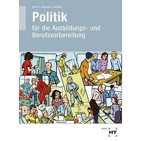 Politik für die Berufsvorbereitung, Ralf Dietrich, Dunja Neumann, Markus Sennlaub