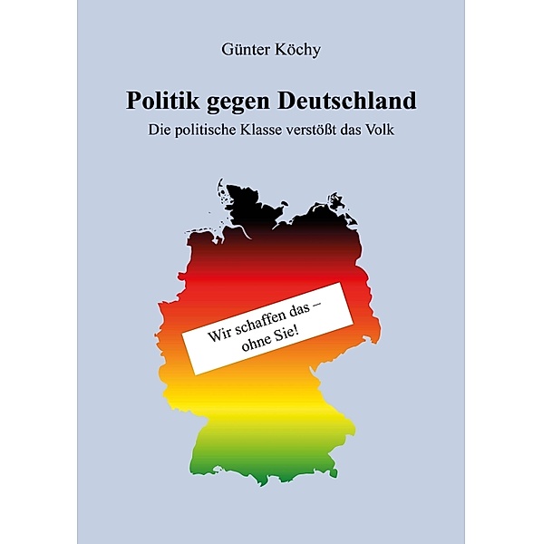 Politik gegen Deutschland, Günter Köchy