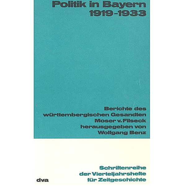 Politik in Bayern 1919-1933 / Schriftenreihe der Vierteljahrshefte für Zeitgeschichte Bd.22/23