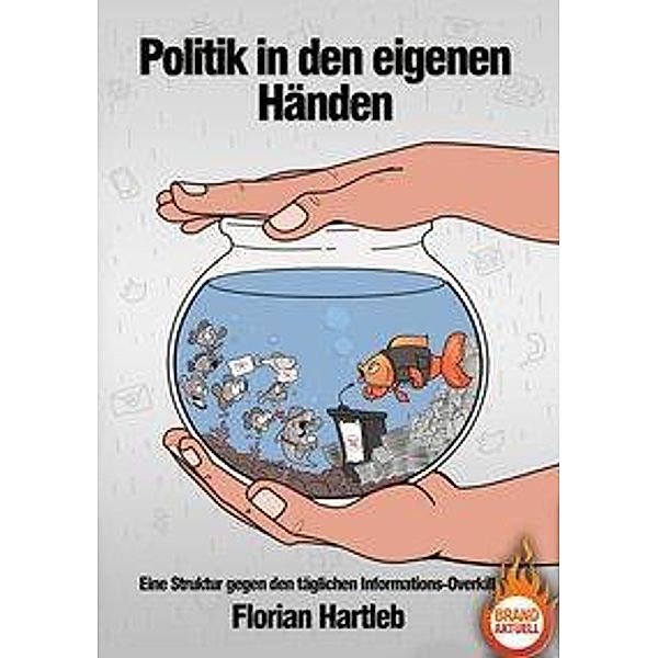 Politik in den eigenen Händen, Florian Hartleb