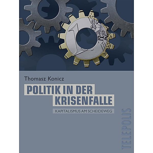 Politik in der Krisenfalle (Telepolis), Tomasz Konicz