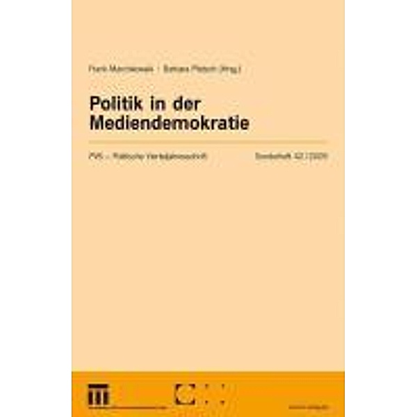 Politik in der Mediendemokratie / Politische Vierteljahresschrift Sonderhefte, Frank Marcinkowski, Barbara Pfetsch
