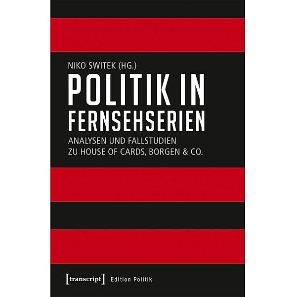 Politik in Fernsehserien / Edition Politik Bd.55