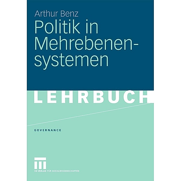 Politik in Mehrebenensystemen / Governance, Arthur Benz