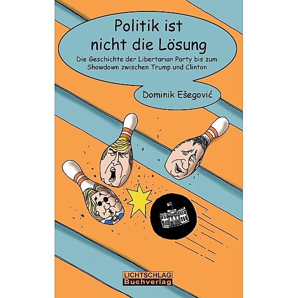 Politik ist nicht die Lösung, Dominik Esegovic