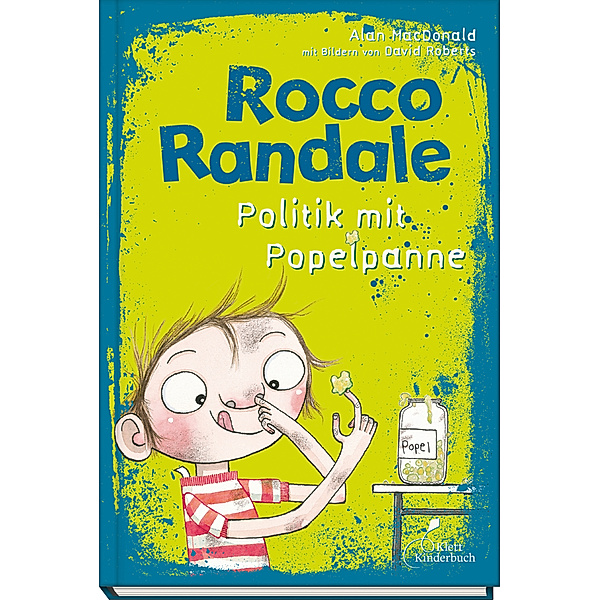 Politik mit Popelpanne / Rocco Randale Bd.8, Alan Macdonald