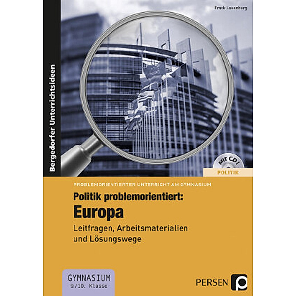 Politik problemorientiert: Europa, m. 1 CD-ROM, Frank Lauenburg