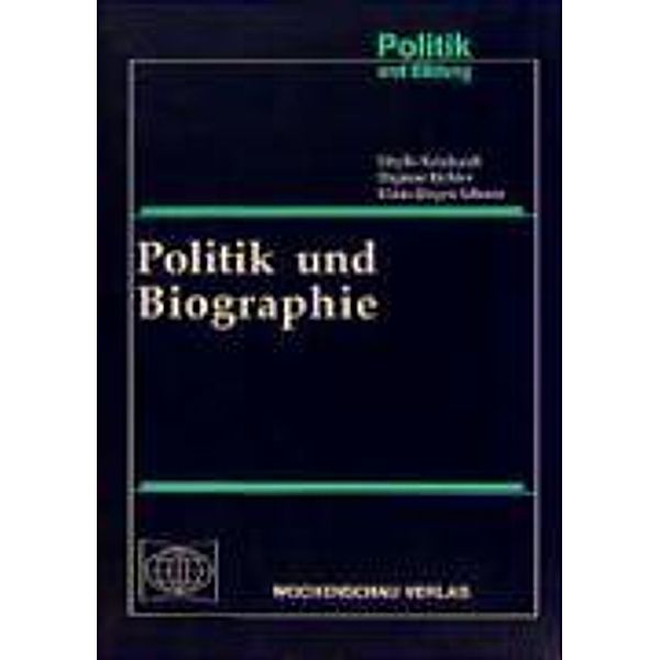 Politik und Biographie, Sibylle Reinhardt, Dagmar Richter, Klaus J Scherer