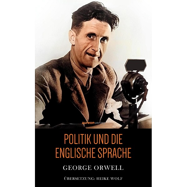 Politik und die englische Sprache, George Orwell