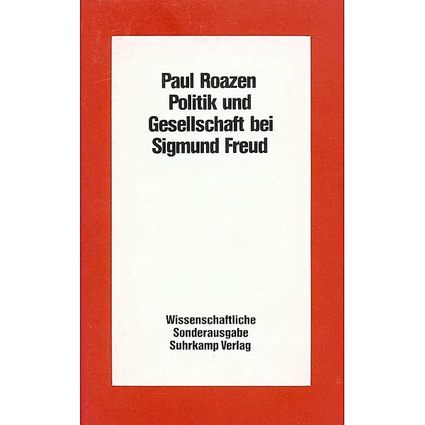 Politik und Gesellschaft bei Sigmund Freud, Paul Roazen