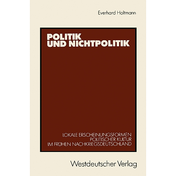 Politik und Nichtpolitik, Everhard Holtmann