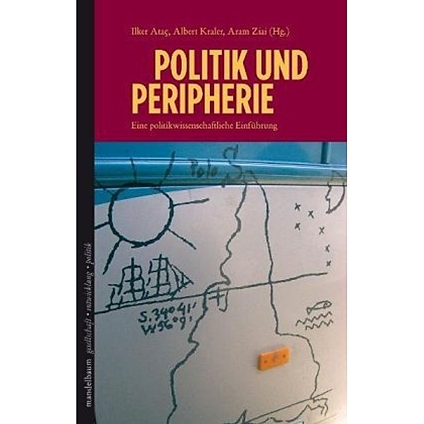 Politik und Peripherie, Aram Ziai, Albert Kraler
