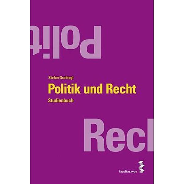 Politik und Recht, Stefan Gschiegl