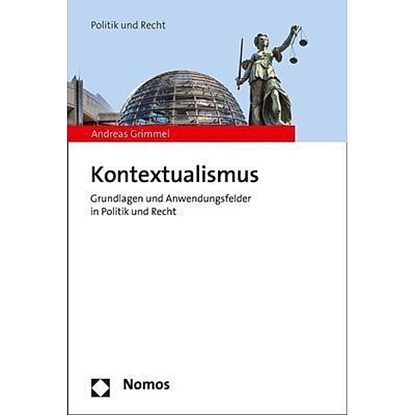 Politik und Recht / Kontextualismus, Andreas Grimmel