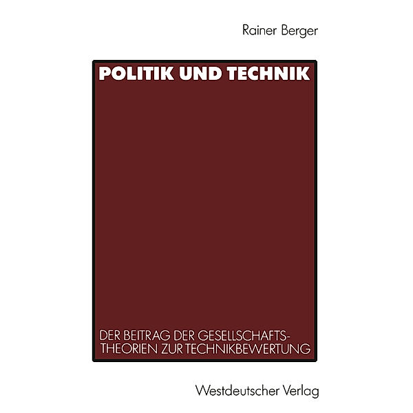 Politik und Technik, Rainer Berger