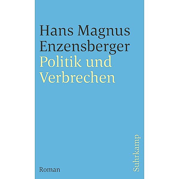 Politik und Verbrechen, Hans Magnus Enzensberger