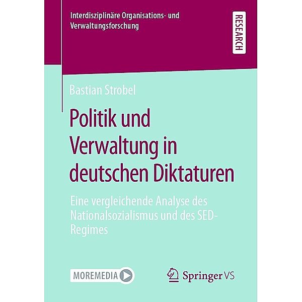 Politik und Verwaltung in deutschen Diktaturen / Interdisziplinäre Organisations- und Verwaltungsforschung Bd.22, Bastian Strobel