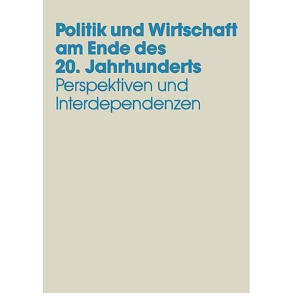 Politik und Wirtschaft am Ende des 20. Jahrhunderts