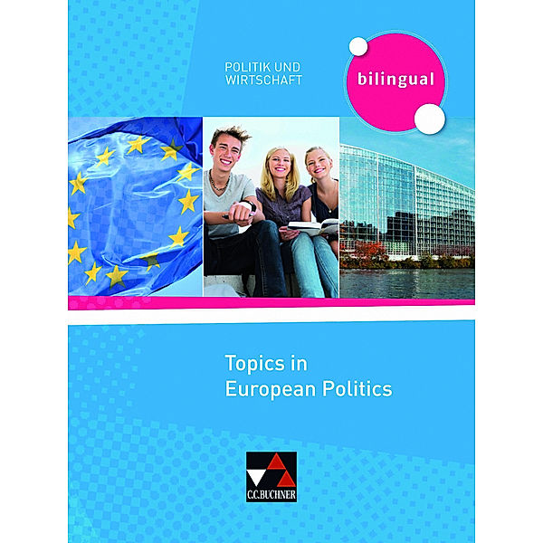 Politik und Wirtschaft - bilingual / Topics in European Politics, Udo Hagedorn, Michael Plügge