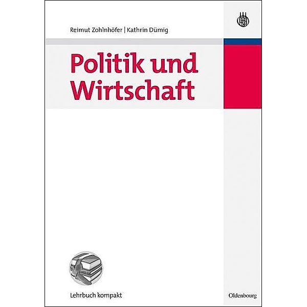 Politik und Wirtschaft / Politikwissenschaft kompakt, Reimut Zohlnhöfer, Kathrin Dümig