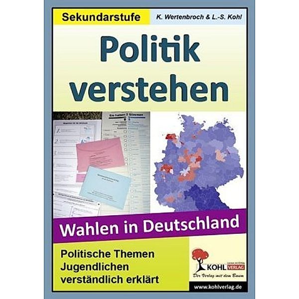 Politik verstehen, Wahlen in Deutschland, Lynn-Sven Kohl, Konstantin Wertenbroch