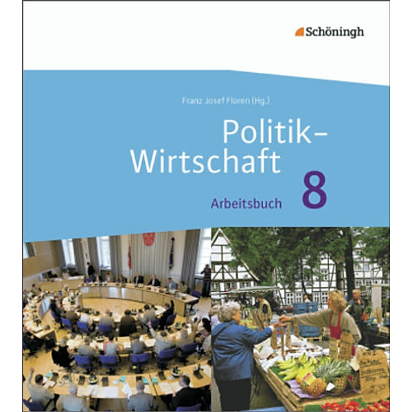 Politik-Wirtschaft, Ausgabe Gymnasium Niedersachsen: 8. Schuljahr, Arbeitsbuch