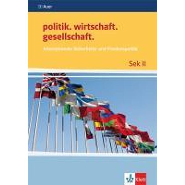 politik. wirtschaft. gesellschaft: Internationale Sicherheits- und Friedenspolitik. Ausgabe Niedersachsen, Ingo Langhans