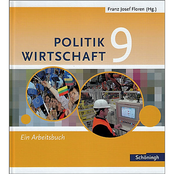 Politik / Wirtschaft, Gymnasium Nordrhein-Westfalen: 9. Schuljahr, Ein Arbeitsbuch