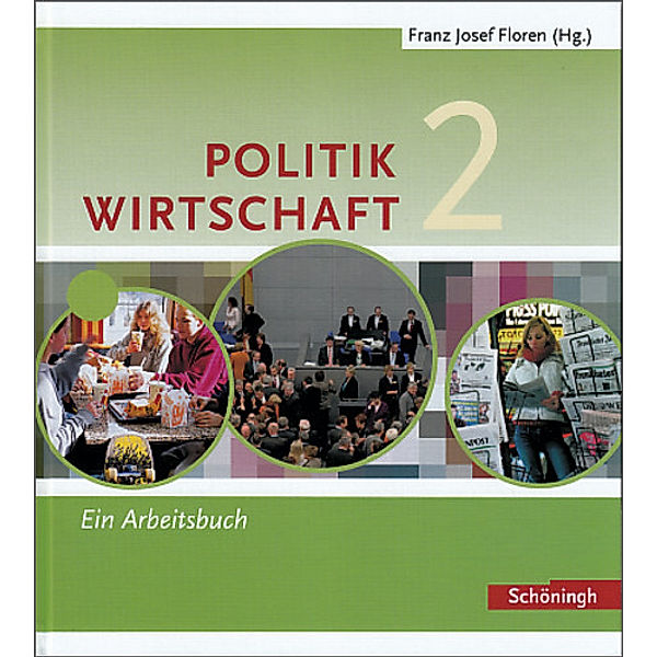 Politik / Wirtschaft, Realschule Nordrhein-Westfalen: Bd.2 7./8. Schuljahr, Ein Arbeitsbuch