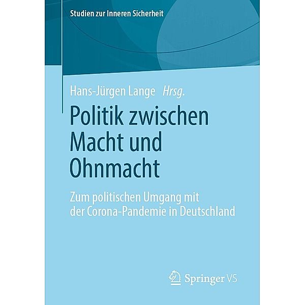 Politik zwischen Macht und Ohnmacht / Studien zur Inneren Sicherheit