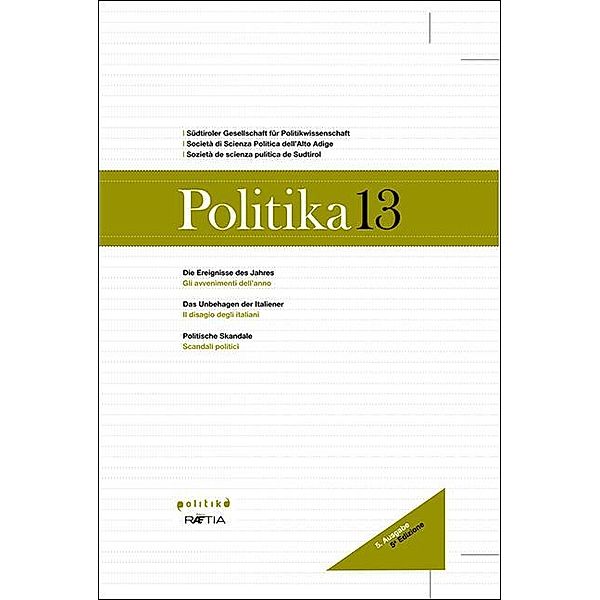 Politika 13, Elisabeth Alber, Judith Innerhofer, Martin Kobl, Marco Mondini, Ilaria Riccioni, Georg Schedereit, Martina Trettel, Patrizia Volgger, Hermann Atz, Siegfried Baur, Francesco Comina, Luca Fazzi, Philipp Frener, Markus Goller, Karl Gudauner, Karl Hinterwaldner