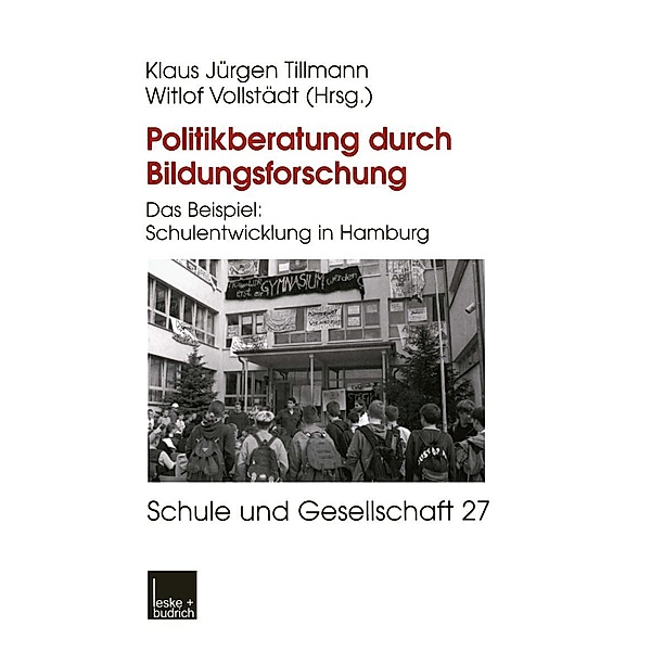 Politikberatung durch Bildungsforschung / Schule und Gesellschaft Bd.27, Klaus-Jürgen Tillmann, Witlof Vollstädt