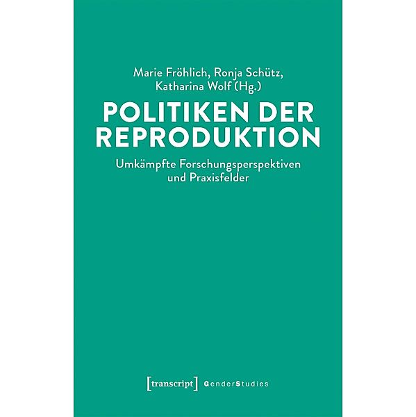 Politiken der Reproduktion / Gender Studies
