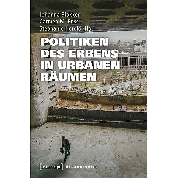 Politiken des Erbens in urbanen Räumen / Urban Studies