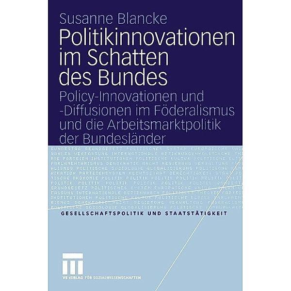 Politikinnovationen im Schatten des Bundes / Gesellschaftspolitik und Staatstätigkeit Bd.23, Susanne Blancke