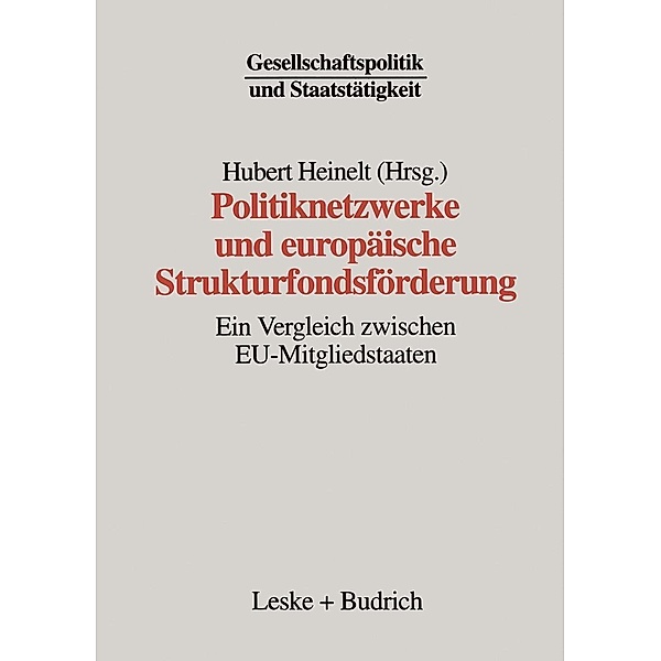 Politiknetzwerke und europäische Strukturfondsförderung / Gesellschaftspolitik und Staatstätigkeit Bd.10