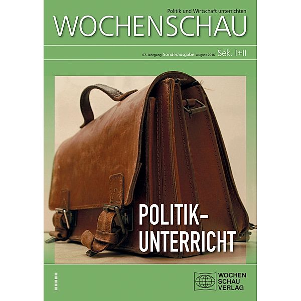 Politikunterricht / Wochenschau für politische Erziehung, Sozial- und Gemeinschaftskunde - Sonderausgabe für Sekundarstufe I und II