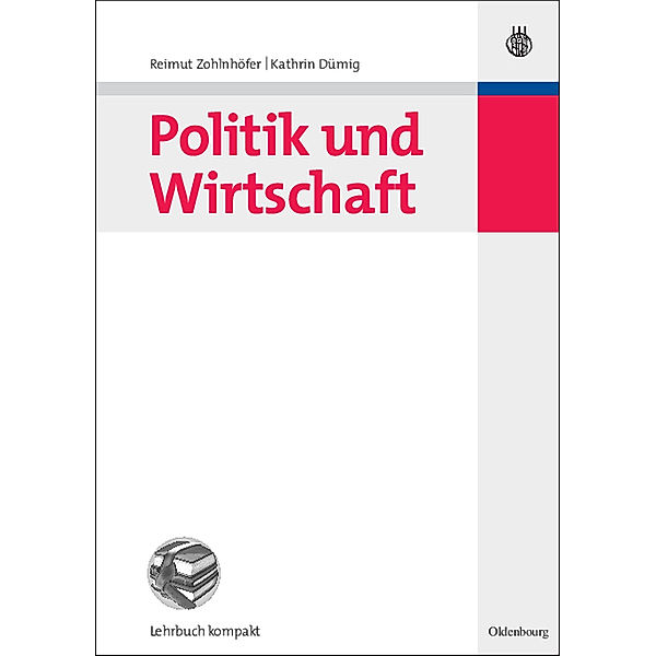 Politikwissenschaft kompakt / Politik und Wirtschaft, Reimut Zohlnhöfer, Kathrin Dümig