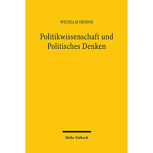Politikwissenschaft und Politisches Denken, Wilhelm Hennis