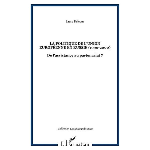 Politique de l'union europeenne en russi / Hors-collection, Delcour Laure