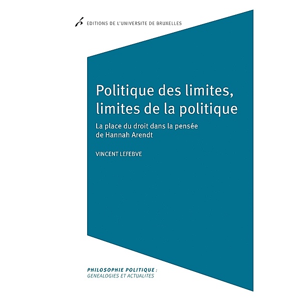 Politique des limites, limites de la politique, Vincent Lefebve