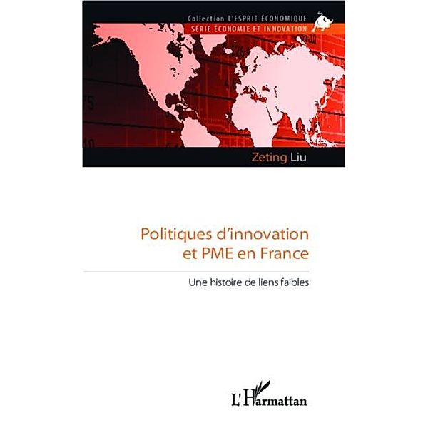 Politiques d'innovation et PME en France / Hors-collection, Zeting Liu