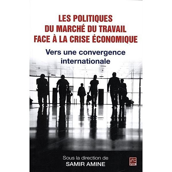 Politiques du marche du travail face a la crise economique, Collectif