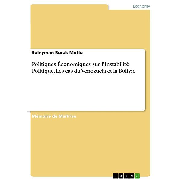 Politiques Économiques sur l'Instabilité Politique. Les cas du Venezuela et la Bolivie, Suleyman Burak Mutlu