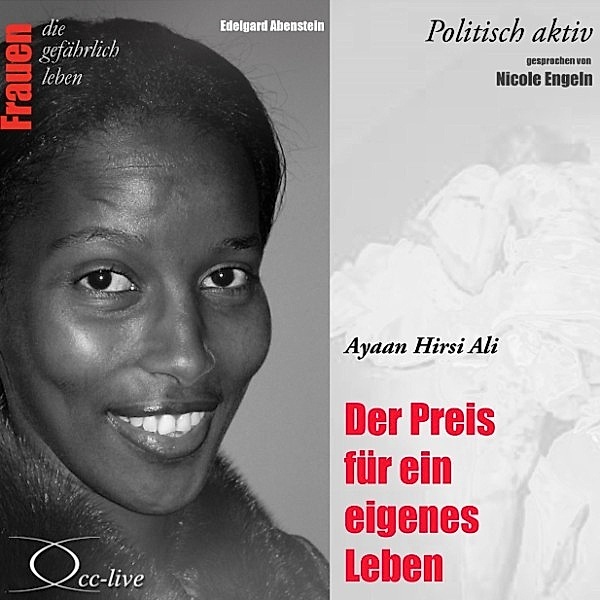 Politisch aktiv - Der Preis für ein eigenes Leben (Ayaan Hirsi Ali), Edelgard Abenstein