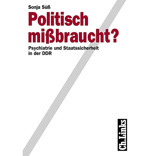 Politisch mißbraucht? / Analysen und Dokumente Bd.14, Sonja Süß